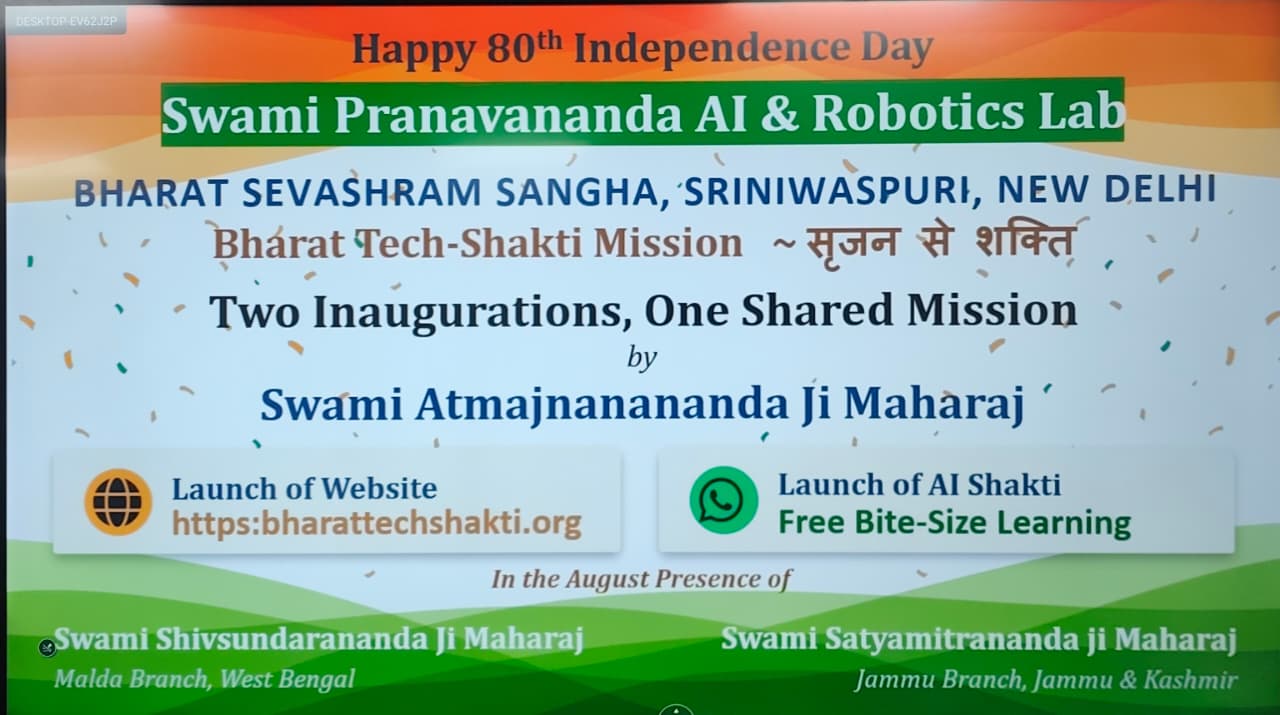 Banner for the day, reading Happy 80th Independence Day, Swami Pranavananda AI & Robotics Lab, Two Inaugurations One Shared Mission by Swami Atmajnanananda ji Maharaj, with the launch of the website bharattechshakti.org beside the launch of AI Shakti free bite-size learning.